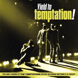 Temptations ,The - Yield To Temptation !